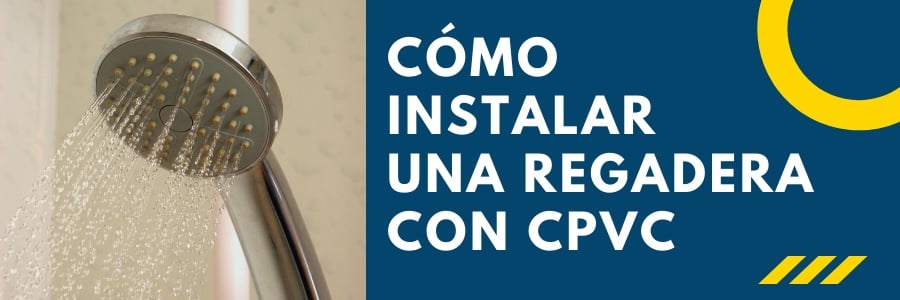 [Tutorial] Cómo instalar una regadera con CPVC