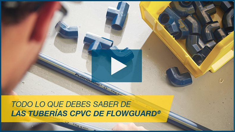 Conoce a detalle la tecnología CPVC de FlowGuard®