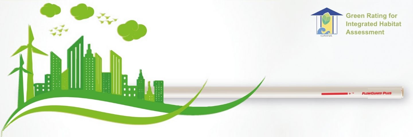 FLOWGUARD® PLUS ENLISTED AS A GREEN PRODUCT BY GRIHA